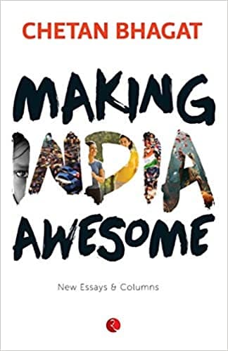 Making india awesome by Chetan Bhagat