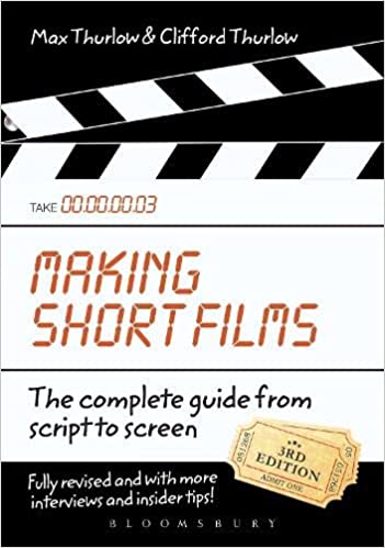 Making Short Films: The Complete Guide from Script to Screen (RARE BOOKS)