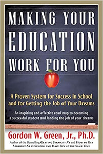 Making Your Education Work for You (RARE BOOKS)
