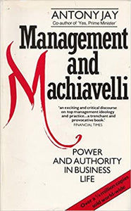 Management and Machiavelli (RARE BOOKS)