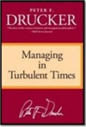 Managing In Turbulent Times