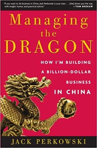 Managing the Dragon: How I'm Building a Billion-Dollar Business in China [Hardcover]