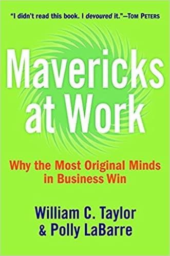 Mavericks at Work: Why the Most Original Minds in Business Win [Hardcover]