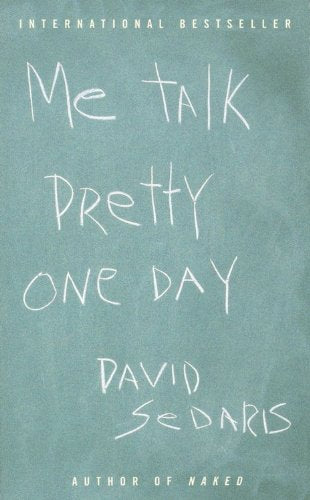 Me Talk Pretty One Day (RARE BOOKS)