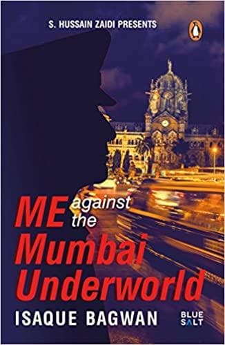 Me against the Mumbai Underworld by Isaque Bagwan