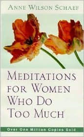 Meditations for Women Who Do Too Much