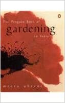 The Penguin Book of Gardening in India