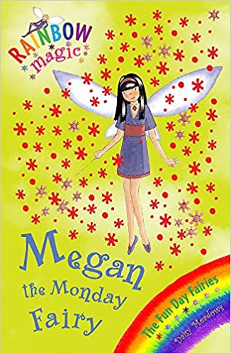 Megan The Monday Fairy: The Fun Day Fairies Book 36