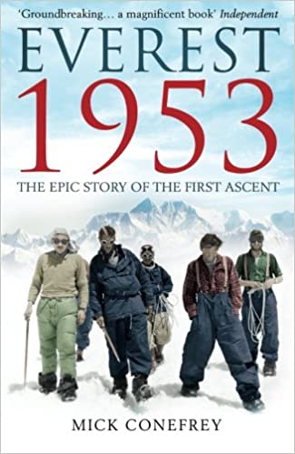 Everest 1953: The Epic Story of the First Ascent