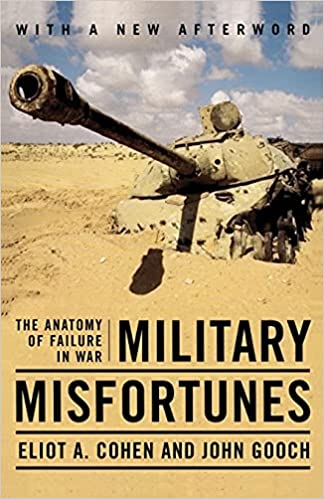 Military misfortunes: the anatomy of failure in war [rare book]