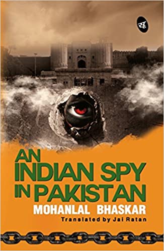 An Indian Spy in Pakistan by Mohanlal Bhaskar