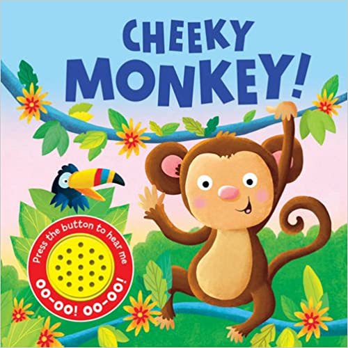 Cheeky Monkey! [Sound Book] Board book