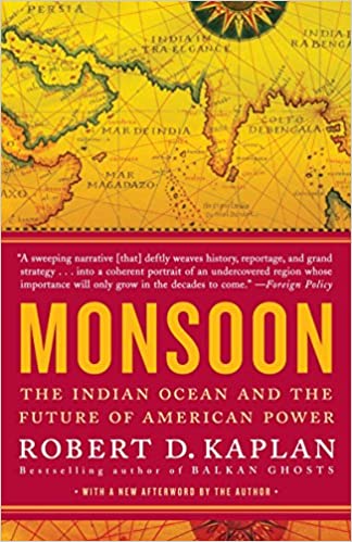 Monsoon: The Indian Ocean and the Future of American Power (RARE BOOKS)