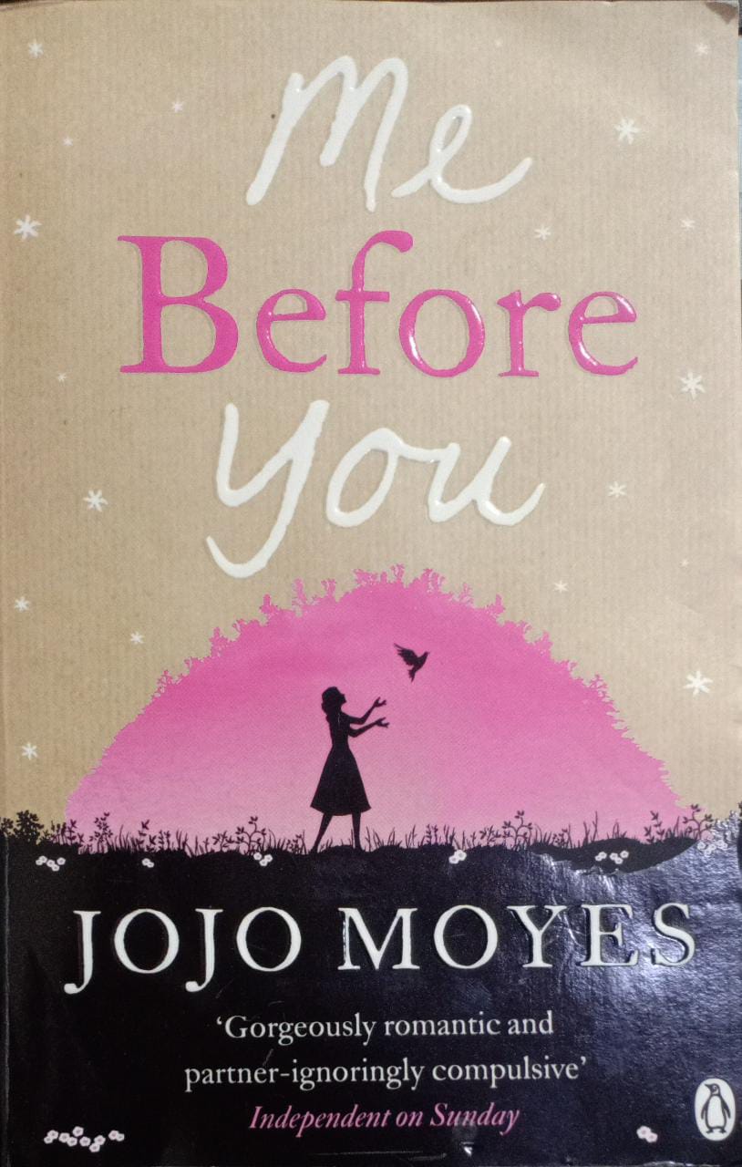 Me before you by Jojo Moyes