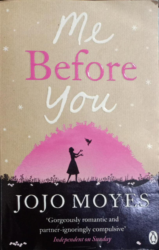 Me before you by Jojo Moyes