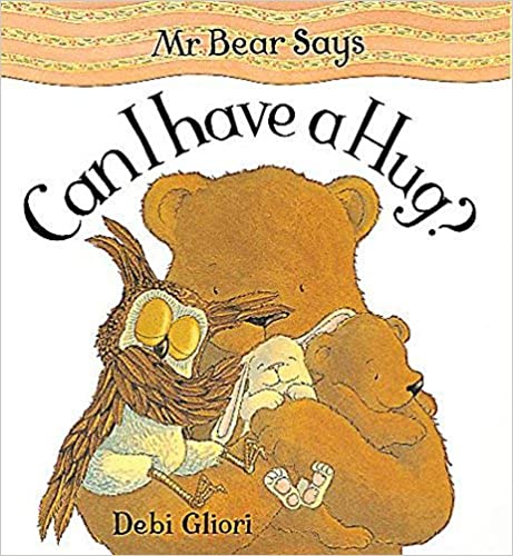 Mr. Bear Says Can I Have a Hug? Board Book