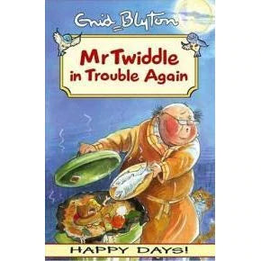 Mr Twiddle in Trouble Again (Happy days!)