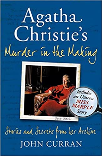 Agatha Christie's Murder in the Making: Stories and Secrets from Her Archive