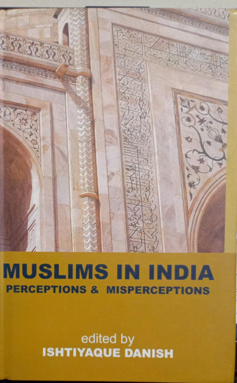 Muslims in India: Perceptions and Misperceptions  [HARDCOVER] (RARE BOOKS)