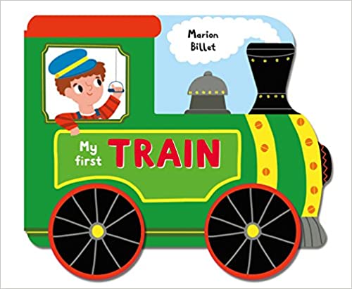 Whizzy Wheels: My First Train [Board book]