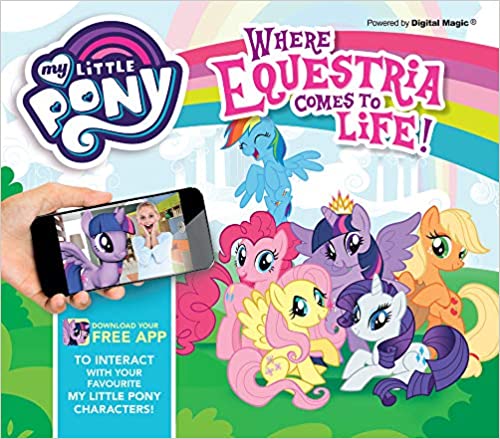 My Little Pony: Where Equestria Comes to Life! (iExplore) [Hardcover]