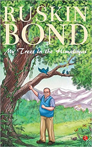My Trees in the Himalayas: Selected & Compiled