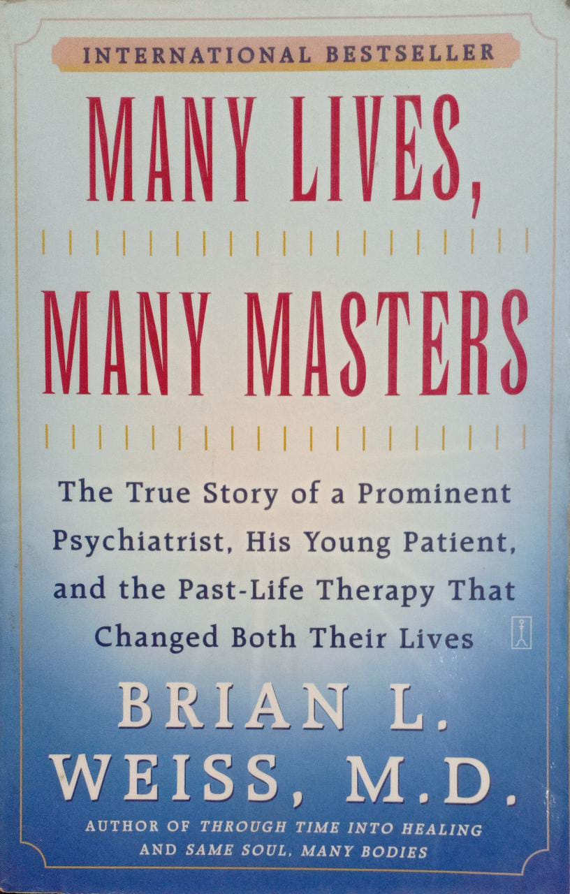 Many lives, many masters by Dr Brian Weiss