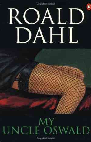 My Uncle Oswald by Roald Dahl