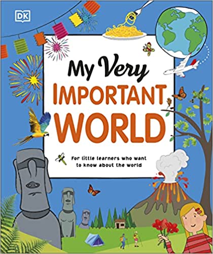 My Very Important World: For Little Learners who want to Know about the World (My Very Important Encyclopedias) Hardcover