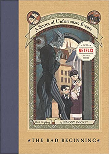 The Bad Beginning [HARDCOVER]