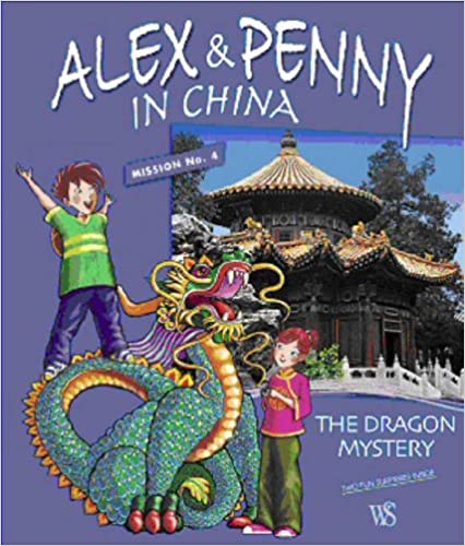 Dragon Mystery (Mission No. 4) (Alex and Penny Bookshelf) [Hardcover]
