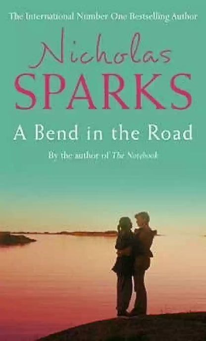 A bend in the road by Nicholas Sparks