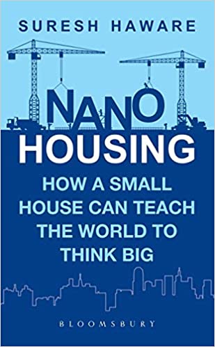 Nano Housing: How a Small House Can Teach the World to Think [HARDCOVER]