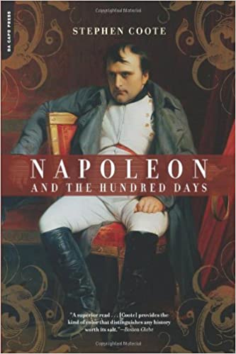 Napoleon and the Hundred Days (RARE BOOKS)