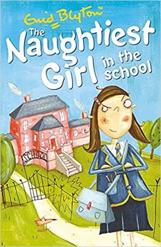 The naughtiest girl in the school: book 1 by Enid Blyton