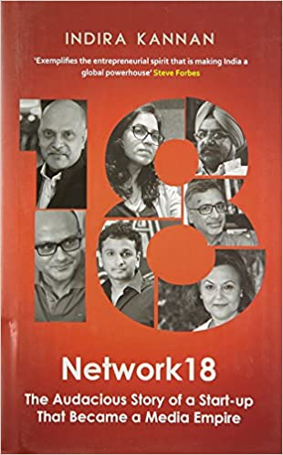 Network18: The Audacious Story of a Start-up That Became a Media Empire [HARDCOVER]