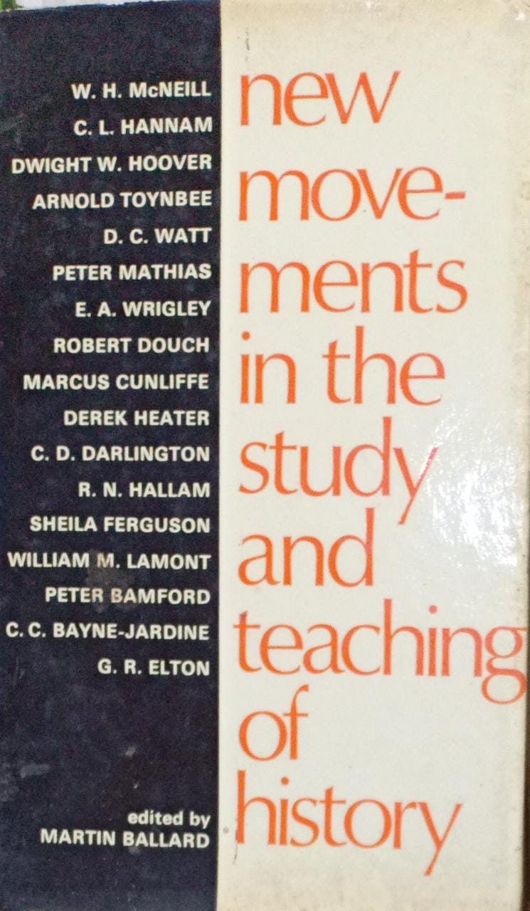 New Movements in the Study and Teaching of History [Hardcover] (RARE BOOKS)