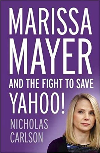 Marissa Mayer and the Fight to Save Yahoo! (RARE BOOKS)