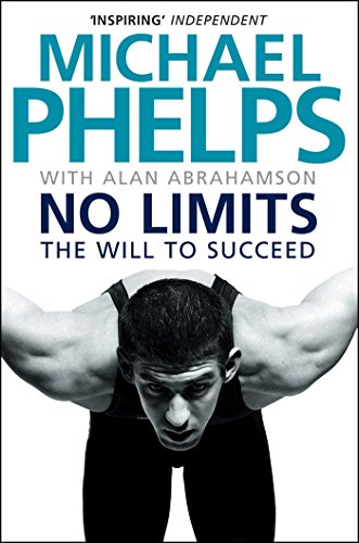 No Limits: The Will to Succeed by Michael Phelps| Alan Abrahamson