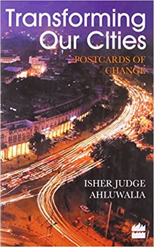 Transforming Our Cities: Facing Up To India's Growing Challenge {HARDCOVER}