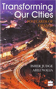 Transforming Our Cities: Facing Up To India's Growing Challenge {HARDCOVER}
