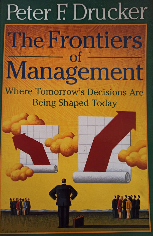 The Frontiers of Management (RARE BOOKS)