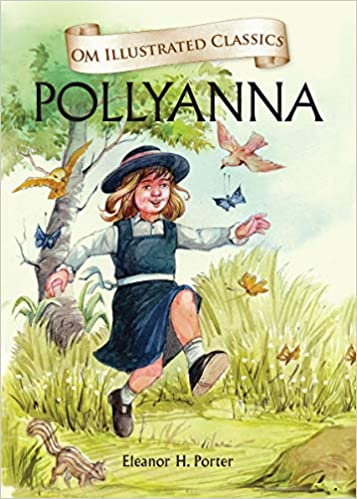 Pollyanna : (Om Illustrated Classics) [HARDCOVER]