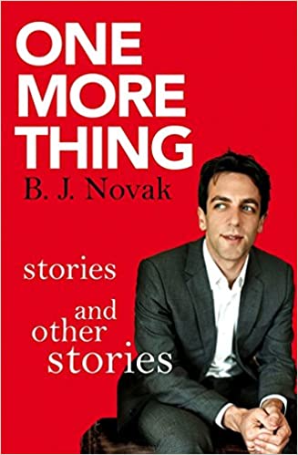 ONE MORE THING by B. J. Novak