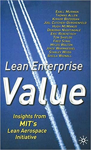 Lean Enterprise Value: Insights from MIT's Lean Aerospace Initiative {HARDCOVER} (RARE BOOKS)