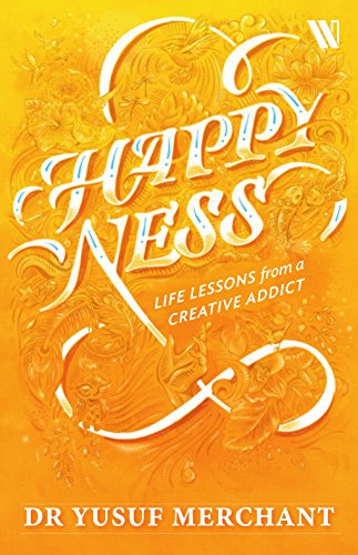 Happyness: Life Lessons from a Creative Addict [HARDCOVER]