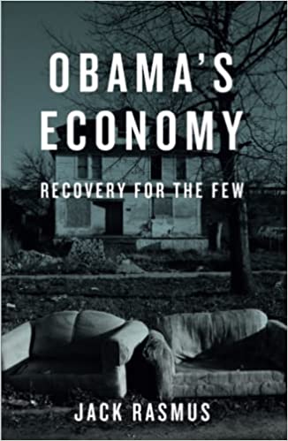 Obama's Economy: Recovery for the Few (RARE BOOKS)