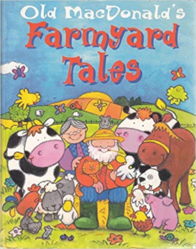 Old MacDonald's Farmyard Tales [Hardcover]