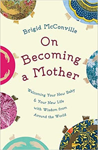 On Becoming a Mother [HARDCOVER]