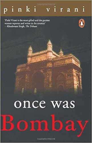 Once Was Bombay by Pinki Virani